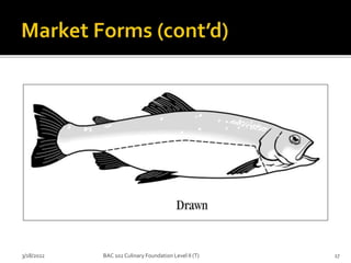 3/18/2022 17
BAC 102 Culinary Foundation Level II (T)
 