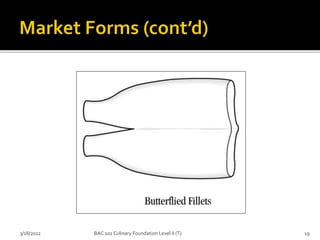 3/18/2022 19
BAC 102 Culinary Foundation Level II (T)
 