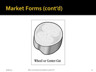 3/18/2022 22
BAC 102 Culinary Foundation Level II (T)
 