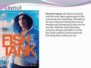 Layout
         Portrait Layout: the layout is portrait
         with the main figure appearing as if she
         is towering over something. This adds to
         the main character feeling the sense of
         freedom and attempting to take over her
         new life. With the main title being
         central in all caps and bold it is in the
         face of the audience and becomes the
         first thing that catches your eye.
 