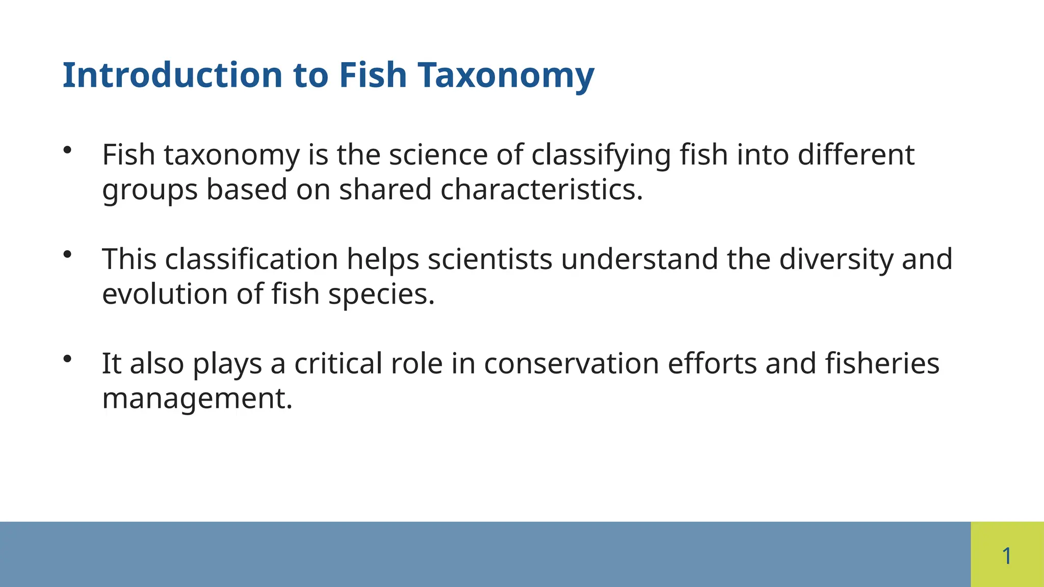 Fish Taxonamy , groups, future prospects.pptx