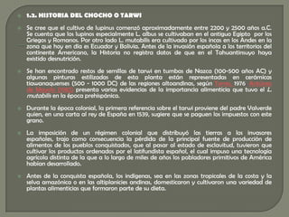 Degustar platos preparados a base de chocho.