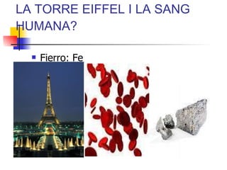 LA TORRE EIFFEL I LA SANG HUMANA? Fierro: Fe                                               