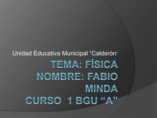 Unidad Educativa Municipal “Calderón” 
 