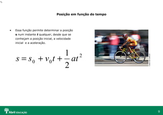 9
Posição em função do tempo
• Essa função permite determinar a posição
s num instante t qualquer, desde que se
conheçam a posição inicial, a velocidade
inicial e a aceleração.
2
00
2
1
attvss ++=
0s0s0s
CasadaCultura
 