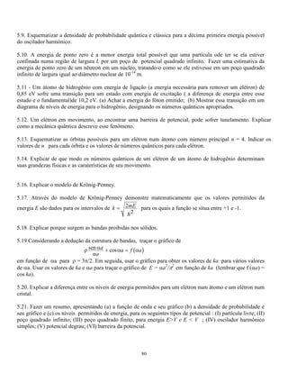 * = * * (5.26) 
Zr 
na 
o Zr 
 
r * . = R r * . 
68 
im . 
, ( ) 
m 
e 
. 
= onde m = 0,1,2,3.... (5.25) 
- ( ) ( sen ) ( cos 
) 
l, m 
l 
m F 
m 
onde l deve obedecer à seguinte condição: l = m, m + 1, m + 2, m + 3.....e onde F 
lm 
são as funções 
associadas de Legendre apresentadas no apêndice B. 
R ( ) 
n l 
r e 
Zr 
na 
o Zr 
na 
o 
L 
n 
Zr 
na 
o 
, 
= 
− 

 
 
 