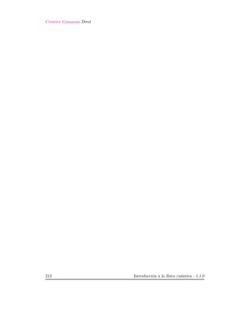 Creative Commons Deed
212 Introducci´on a la f´ısica cu´antica - 1.1.0
 