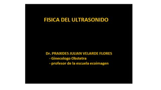 FISICA DEL ULTRASONIDO.pptx