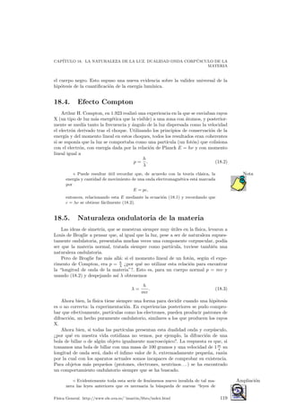 CAP¶ITULO 17. INDUCCI¶ON ELECTROMAGN¶ETICA 
t 
e 
Figura 17.2: Corriente alterna. 
17.6.2. Transformadores 
Un transformador es un aparato capaz de cambiar el voltaje o tensi¶on de la 
corriente el¶ectrica alterna. B¶asicamente est¶an formados por dos solenoides de n1 y 
n2 espiras arrollados en torno a un n¶ucleo de hierro, como en la ¯gura 17.3. Si uno 
de estos circuitos es alimentado por un generador que produce una f.e.m. ²1 esto 
producir¶a un °ujo magn¶etico Á que atravesar¶a cada espira del solenoide. En este 
circuito, si suponemos que no se pierde energ¶³a en calor, etc. . . tendremos que toda 
su ²1 se est¶a invirtiendo en °ujo magn¶etico y, seg¶un (17.1) y como el °ujo total 
que atraviesa el circuito es el de una espira, Á por todas las n1 espiras que tiene se 
obtiene que 
²1 = ¡n1 
dÁ 
dt 
: 
Veamos que sucede para el circuito 2. El hecho de arrollar ambos circuitos a 
un n¶ucleo de hierro sirve para que casi todo el °ujo (siempre se pierde algo) Á que 
atravesaba cada espira del primer circuito lo haga tambi¶en en las del segundo. De 
esta manera vamos a suponer que no hay p¶erdida alguna y que, tambi¶en para el 
segundo circuito cada espira es atravesada por el °ujo Á. En este caso se inducir¶a una 
corriente ²2 equivalente a la derivada temporal del °ujo total con signo menos, esto 
es 
²2 = ¡n2 
dÁ 
dt 
y como el t¶ermino dÁ 
dt es el mismo en ambas expresiones si dividimos miembro a 
miembro tenemos que 
²2 = 
n2 
n1 
²1 
que nos da la relaci¶on entre las tensiones de entrada y salida de un transformador. 
Ahora bien, este no es un dispositivo milagroso y aunque logra transformar 
un tenue voltaje en otro m¶as alto debe respetar el principio de conservaci¶on de 
la energ¶³a, y por tanto las potencias de entrada y salida deber¶³an ser, si no hay 
p¶erdidas1 iguales. Como la potencia es P = I² esto nos dice que las intensidades se 
transforman como I2 = n1 
n2 
I1. 
Resumiendo: Si elevamos la tensi¶on de un circuito lo hacemos a costa de dis-minuir 
su intensidad. Cuando bajamos la tensi¶on de otro a cambio elevamos la 
intensidad. La potencia, que es el t¶ermino energ¶etico, se mantiene constante. 
1En un caso real la potencia de salida siempre es menor que la de entrada, el resto se disipa en 
forma de calor. 
F¶³sica General. http://www.ele.uva.es/~imartin/libro/index.html 113 
 