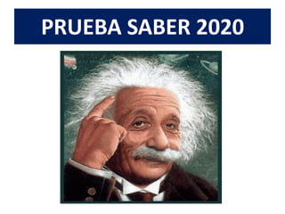 PRUEBA SABER 2020
 