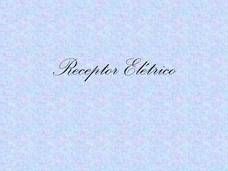 Receptor Elétrico 