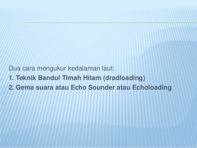 2 cara laut mengukur kedalaman bunyi mengukur Fisika dalam gelombang pemanfaatan 2 cara laut mengukur kedalaman bunyi mengukur Fisika dalam gelombang pemanfaatan