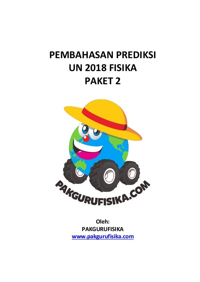 Pembahasan Prediksi Un Fisika Sma 2018 Paket 2
