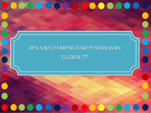 Powerpoint Global Warming (Pemanasan Global) Fisika Kelas XI