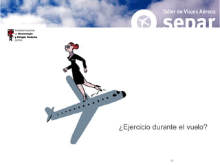 ¿Ejercicio durante el vuelo? 