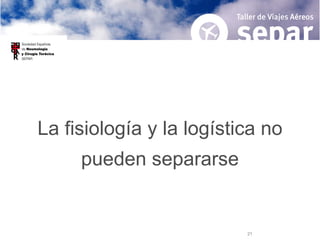 La fisiología y la logística no pueden separarse 