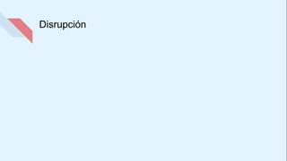 Disrupción
 