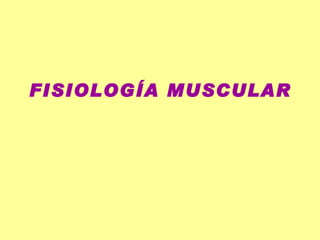 Fisiologa Muscular Dr. Olivera