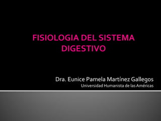 Dra. Eunice Pamela Martínez Gallegos
Universidad Humanista de lasAméricas
 