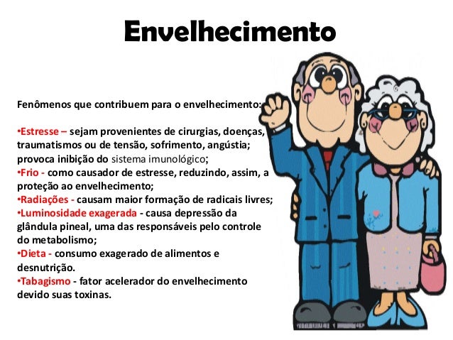 Fisiologia do envelhecimento Fisiologia do envelhecimento