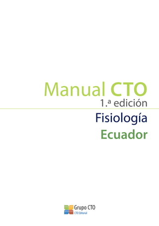 Manual CTO
1.ª edición
Fisiología
Ecuador
 