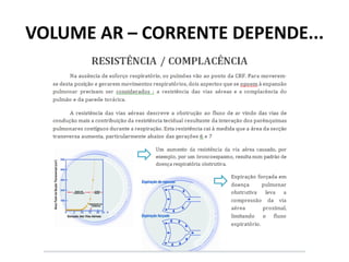 VOLUME AR – CORRENTE DEPENDE...
 