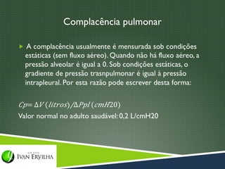 Complacência pulmonar
 
