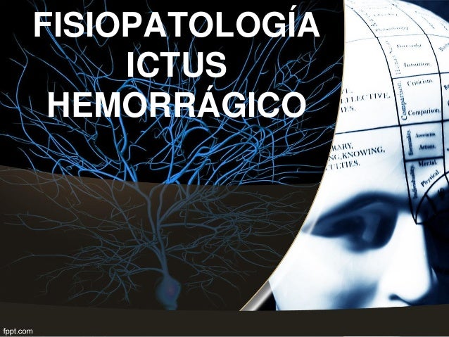Fisiopatología ictus alva huaraj, rosa alejandra