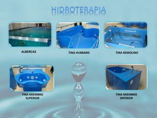 ALBERCAS TINA HUBBARD TINA REMOLINO
TINA MIEMBRO
SUPERIOR
TINA MIEMBRO
INFERIOR
 