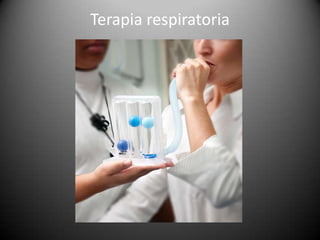 Terapia respiratoria
 