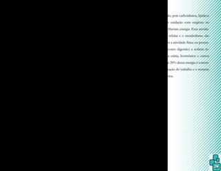 28
tase térmica, pois somente as partes não sub-
mersas perdem calor pela evaporação. Como
a evaporação do suor provoca resfriamento
corporal, ela não ocorre se o ar estiver com-
pletamente saturado com vapor de água e o
organismo apresenta dificuldades para perder
calor. Sendo assim, a temperatura ambiente
também influencia na temperatura corporal
em atividades na água, sendo recomendada
uma variação entre 20 e 21ºC.
A circulação sanguínea tem im-
portante papel, pois o sangue contribui na
transferência de calor para a pele e pulmões.
Portanto, na água aquecida, os exercícios vi-
gorosos promovem um aumento da tempe-
ratura corporal de maneira sistêmica e, e em
água fria, diminuem essa temperatura.
Assim, a temperatura da água seve
ser ajustada conforme a atividade a ser reali-
zada, considerando-se que a transferência de
calor também aumenta em função da veloci-
dade do exercício realizado. Para técnicas de
relaxamento, a temperatura da água deve ser
mais elevada e para exercícios mais ativos, de-
ver ser mais baixa.
Na literatura sobre Fisioterapia
Aquática existem controvérsias em relação
à temperatura ideal da água. Embora seja in-
dicado um ajuste segundo a patologia a ser
tratada e ao indivíduo que utiliza a piscina,
alguns autores recomendam uma temperatu-
ra entre 35 e 37ºC, outros entre 33 e 37ºC.
Entretanto, por experiência, grande parte
desses autores afirma que a água da piscina
deve estar em torno dos 32ºC, mas nunca su-
perior a 35ºC, para atender a todas as condi-
ções e evitar efeitos debilitantes ou indesejá-
veis, desde que as contraindicações (relativas
ou absolutas) ao tratamento aquático sejam
consideradas.
A energia necessária para que os
processos fisiológicos ocorram não provém
somente do calor. As reações químicas de cé-
lulas também produzem energia gerada a par-
tir da alimentação, pois carboidratos, lipídeos
e proteínas, por oxidação com oxigênio no
interior celular, liberam energia. Essa ativida-
de química das células e o metabolismo são
aumentados com a atividade física ou proces-
sos orgânicos (como digestão) e sofrem in-
fluência da faixa etária, hormônios e outros
fatores. Cerca de 20% dessa energia é conver-
tida para a realização do trabalho e o restante
em energia térmica.
 