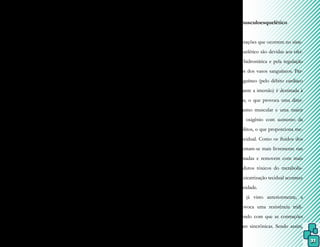 31
na respiração e não devem permanecer em
imersão com nível de água acima do proces-
so xifoide, pois a pressão hidrostática oferece
maior resistência à expansão dos pulmões.
4.3 Sistemas renal e hormonal
O sistema regulador renal tam-
bém sofre alterações fisiológicas pelos
efeitos físicos da água. Com a imersão até
o pescoço, ocorre um aumento na produ-
ção de urina e excreção de água (diurese),
bem como na excreção de sódio (natriure-
se) e de potássio (potassiurese). Esses fa-
tores podem ser resultado da inibição da
produção de aldosterona e do hormônio
antidiurético (ADH), também chamado de
vassopressina, além do aumento do fluxo
sanguíneo nos rins. Contudo, o aumento
central do volume sanguíneo, do débito
cardíaco e do retorno venoso são propor-
cionados pela presença do hormônio pep-
tídeo natriurético atrial (PNA).
Logo após a imersão, ocorre um au-
mento do fluxo sanguíneo para os rins, com
aumento da liberação de creatinina (parâme-
tro para diagnosticar deficiência renal), sendo
observada uma elevação da pressão renal ve-
nosa e diminuição da atividade do nervo renal
simpático (por resposta vagal dada pela dis-
tensão do átrio esquerdo). Com isso, a dimi-
nuição da atividade nervosa simpática renal
leva ao aumento da atividade de transporte
de sódio.
Parte do efeito diurético é devido à
excreção da água que acompanha o aumento
da pressão renal venosa e da excreção de só-
dio, a qual é dependente do tempo e do nível
de imersão.
O relaxamento de músculos lisos
vasculares e a inibição da produção de aldos-
terona, que podem persistir após a imersão,
são explicados pela facilitação dessa excreção
de sódio e pela diurese, que ocorrem em fun-
ção da presença de PNA.
4.4 Sistema musculoesquelético
As alterações que ocorrem no siste-
ma musculoesquelético são devidas aos efei-
tos da pressão hidrostática e pela regulação
reflexa do tônus dos vasos sanguíneos. Par-
te do fluxo sanguíneo (pelo débito cardíaco
aumentado durante a imersão) é destinada à
pele e músculos, o que provoca uma dimi-
nuição do espasmo muscular e uma maior
distribuição do oxigênio com aumento da
remoção catabólitos, o que proporciona me-
lhor nutrição tecidual. Como os fluidos dos
tecidos movimentam-se mais livremente nas
estruturas lesionadas e removem com mais
rapidez os produtos tóxicos do metabolis-
mo muscular, a cicatrização tecidual acontece
com maior velocidade.
Como já visto anteriormente, a
viscosidade provoca uma resistência tridi-
mensional, fazendo com que as contrações
musculares sejam sincrônicas. Sendo assim,
 