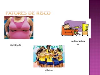 Fatores de Riscosedentarismoobesidadeatletas