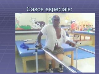 Casos especiais: 