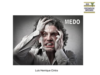 Luis Henrique Cintra 
 