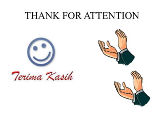 THANK FOR ATTENTION
 