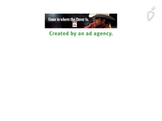 Created by an ad agency.
 