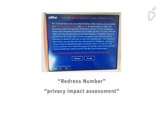 “Redress Number”
“privacy impact assessment”
 