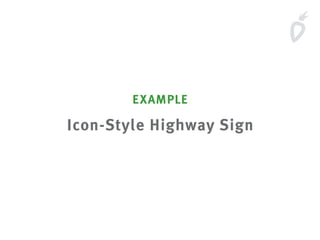 EXAMPLE
Icon-Style Highway Sign
 