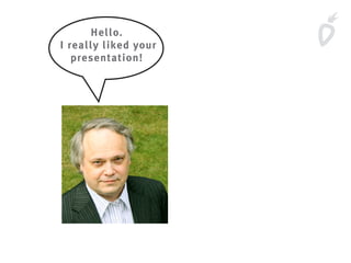 Hello.
I really liked your
presentation!
 
