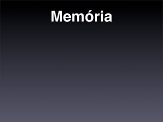 Memória
 