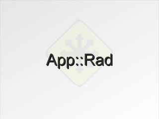 App::Rad
 