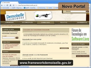 Novo Portal




www.frameworkdemoiselle.gov.br
 