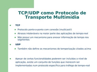 Links satelitais – usados pelas emissoras de TV 