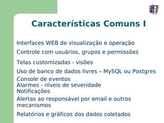 Aplicações Livres para Gerenciamento de Redes Sempre existiram 