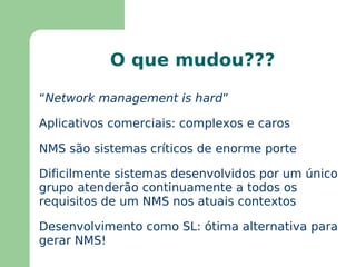 Trabalho com SL desde 1996 (várias empresas) 