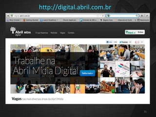 31
http://digital.abril.com.br
 