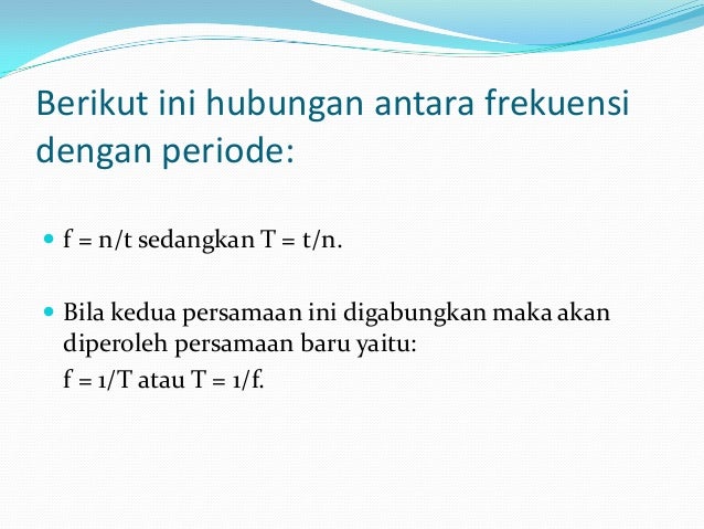 Frekuensi Adalah Banyaknya Getaran Setiap