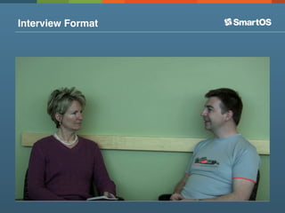 Interview Format
 