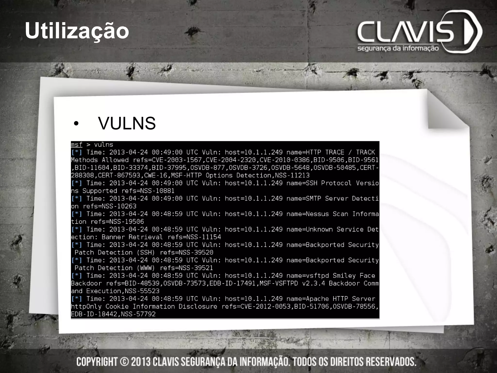 Utilização
• VULNS
 
